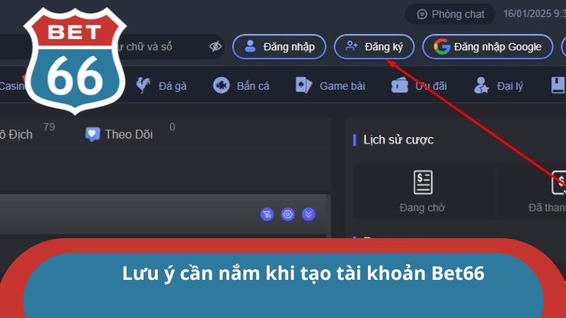Đăng Ký Bet66 - Quy Trình Tạo Tài Khoản Nhanh Chóng 2025 2 Lưu ý quan trọng cần nắm khi đăng ký Bet66